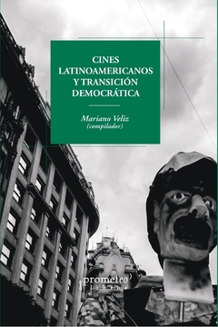 Cines latinoamericanos y transición democrática / Mariano Veliz (compilador)