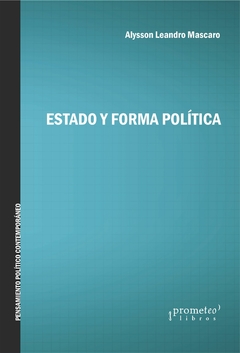ESTADO Y FORMA POLITICA / MASCARO ALYSSON LEANDRO