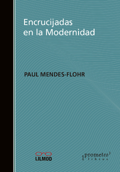 ENCRUCIJADAS EN LA MODERNIDAD / MENDES-FLOHR PAUL