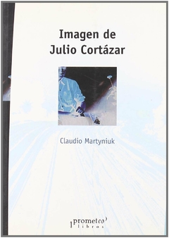 IMAGEN DE JULIO CORTAZAR / MARTYNIUK CLAUDIO