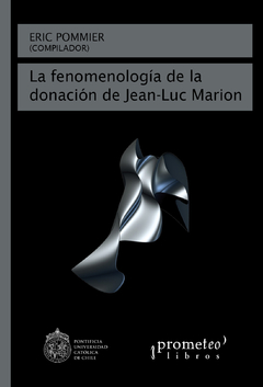FENOMENOLOGIA DE LA DONACION DE JEAN-LUC MARION, LA / POMMIER ERIC