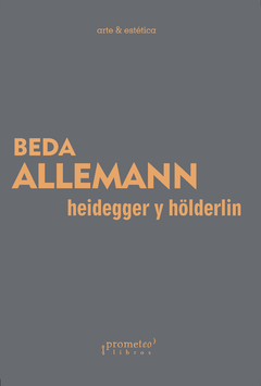 Hölderlin y Heidegger / Beda Allemann - comprar online
