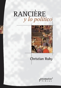 RANCIERE Y LO POLITICO / RUBY CHRISTIAN