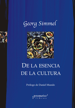 DE LA ESENCIA DE LA CULTURA / SIMMEL GEORG