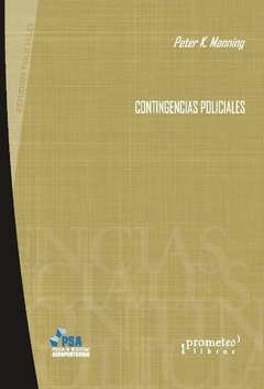 Contingencias policiales / Peter K. Manning