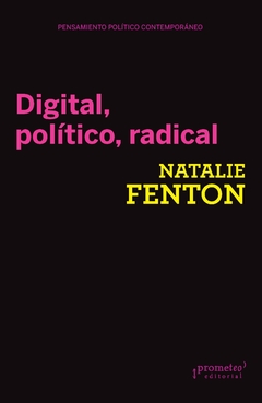 DIGITAL, POLITICO, RADICAL / FENTON NATALIE