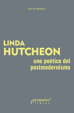 Una poética del postmodernismo / Linda Hutcheon - comprar online