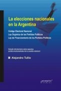 ELECCIONES NACIONALES EN LA ARGENTINA, LAS. / TULLIO ALEJANDRO