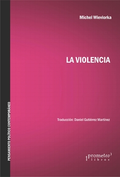 VIOLENCIA, LA / WIEVIORKA MICHEL