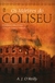 Livro Os Mártires Do Coliseu - A. J. O'Reilly