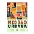 missao-urbana-estevan-f-kirschner-editora-mundo-cristao