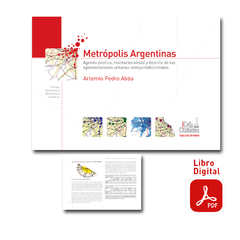 Metrópolis argentinas: agenda política, institucionalidad y gestión de las aglomeraciones urbanas interjurisdiccionales (digital)