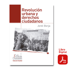 Revolucion urbana y derechos ciudadanos (digital)