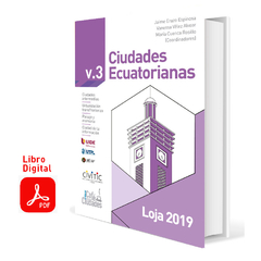 Loja 2019: III Congreso Ecuatoriano de estudios sobre la ciudad: Colección ciudades ecuatorianas