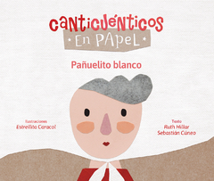 "PAÑUELITO BLANCO" Libro - CANTICUÉNTICOS EN PAPEL