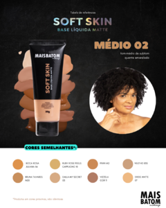 BASE SOFT SKIN MAIS BATOM - MÉDIO 02 na internet