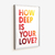 Quadro Decorativo How Deep Is Your Love - comprar online