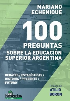 100 Preguntas Sobre La Educacion Superior Argentina - Mariano Echenique