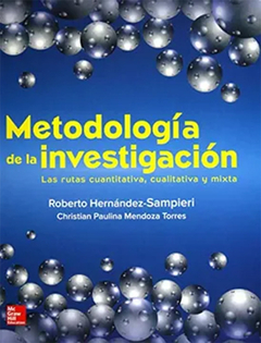 METODOLOGIA DE LA INVESTIGACION LAS RUTAS CUANTITATIVA CUALITATIVA Y MIXTA - HERNANDEZ SAMPIERI / MENDOZA TORRES
