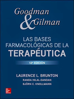 Las Bases Farmacologicas de la Terapéutica - 13ed - Goodman & Gilman