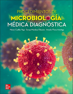 Procedimientos de Microbiología Médica Diagnóstica - Casillas / Mendoza / Flores