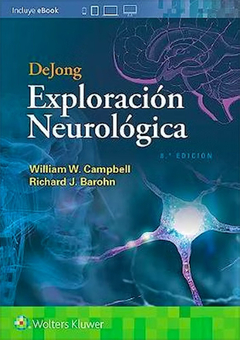 DeJong Exploración Neurológica - 8va ed - Campbell / Barohn
