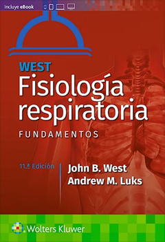 WEST - Fisiología Respiratoria - Fundamentos - 11 ed - West / Luks