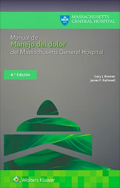 Manual de Manejo del Dolor del Massachusetts General Hospital - 4ta ed - Brenner / Rathmell