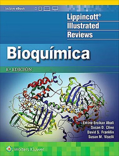 Bioquímica (Lippincott Illustrated Reviews) - 8va ed - Abali / Cline / Franklin