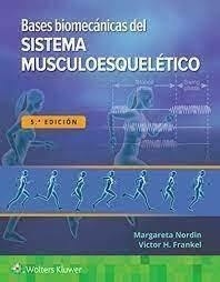 Bases Biomecánicas del Sistema Musculoesquelético - 5ª ed - Nordin
