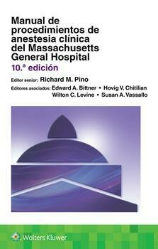 Manual de Procedimientos de Anestesia Clínica del Massachusetts General Hospital - 10ª ed - Pino