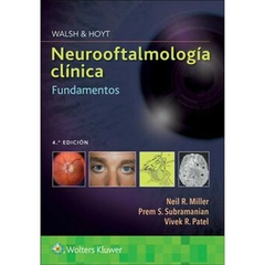 WALSH y HOYT Neurooftalmología Clínica. Fundamentos - 4ª ed - Miller