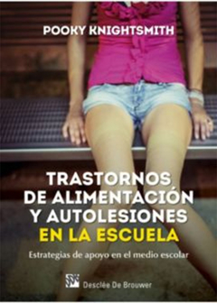 TRASTORNOS DE ALIMENTACION Y AUTOLESIONES EN LA ESCUELA - KNIGHTSMITH