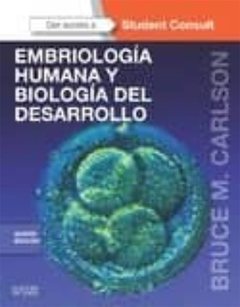 EMBRIOLOGIA HUMANA Y BIOLOGIA DEL DESARROLLO - 5TA ED. - USADO