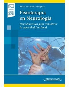 FISIOTERAPIA EN NEUROLOGIA - PROCEDIMIENTOS PARA RESTABLECER LA CAPACIDAD FUNCIONAL - BISBE