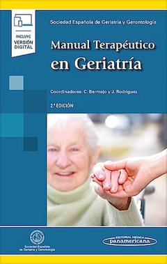 Manual Terapéutico en Geriatría - Bermejo -- SEGG (Sociedad Española De Geriatría Y Gerontología) 2ª Edición