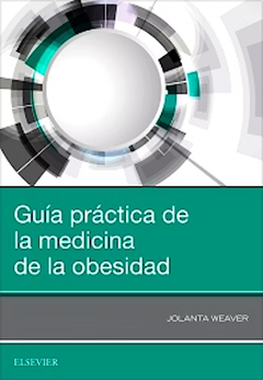 Guía Práctica de la Medicina de la Obesidad - Weaver