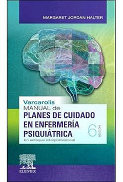 VARCAROLIS Manual de Planes de Cuidado en Enfermería Psiquiátrica 6ta ed - Halter