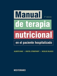 Manual de Terapia Nutricional: en el paciente hospitalizado - 2ª ed - Maiz