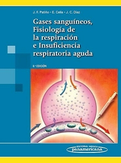 Gases Sanguíneos, Fisiología de la respiración e Insuficiencia respiratoria aguda 8º Edición - José F. Patiño Restrepo