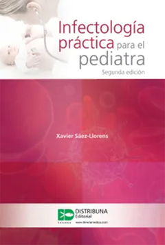 INFECTOLOGIA PRACTICA PARA EL PEDIATRA - SEGUNDA EDICION - SAEZ-LLORENS