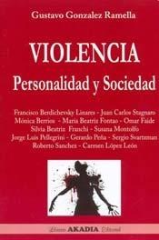 Violencia. Personalidad y Sociedad - Gonzalez Ramella