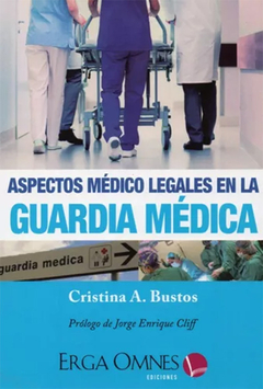 ASPECTOS MEDICO LEGALES EN LA GUARDIA MEDICA - BUSTOS