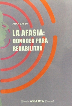 La afasia conocer para rehabilitar - Basso