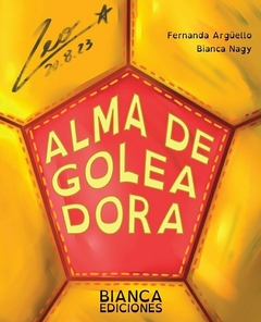 Alma de goleadora - Fernanda Aguello
