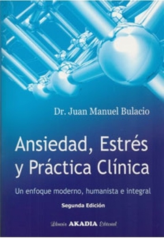 Ansiedad, estres y practica clinica - Bulacio