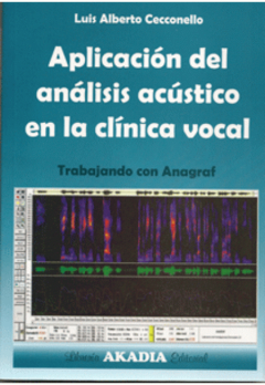 Aplicacion del analisis acustico en la clinica vocal - Cecconello