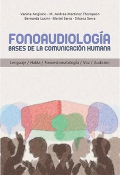 Fonoaudiologia bases de la comunicacion humana - Vanina Angiono