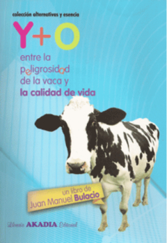 Y+O Entre la peligrosidad de la vaca y de la calidad de vida - Bulacio