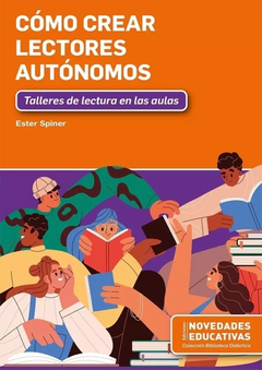 Cómo crear lectores autónomos - Ester Spiner